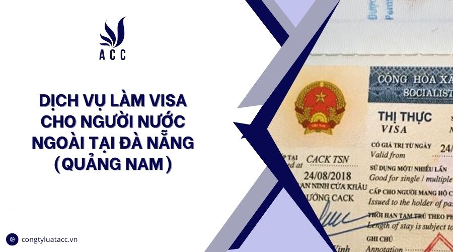 Dịch vụ làm visa cho người nước ngoài tại Đà Nẵng