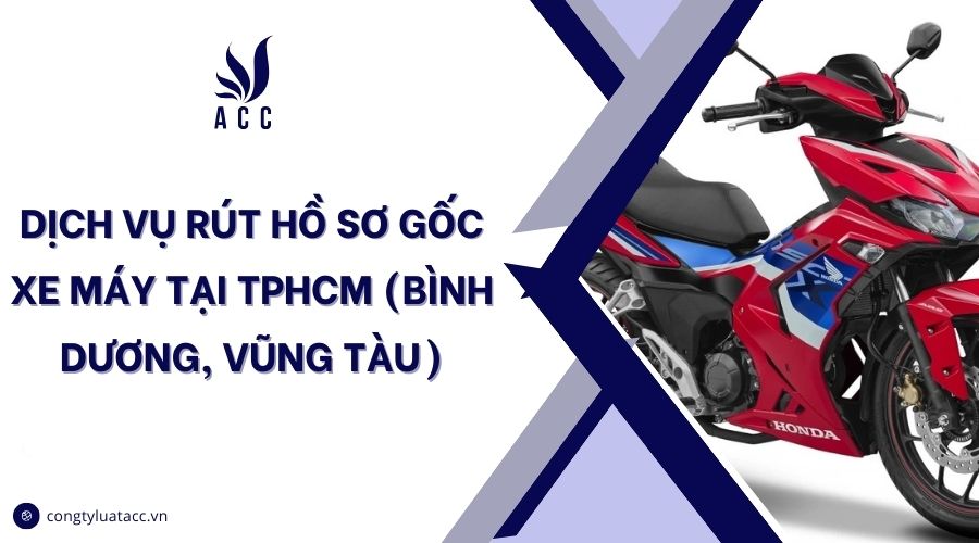 Dịch vụ rút hồ sơ xe máy tại Vũng Tàu