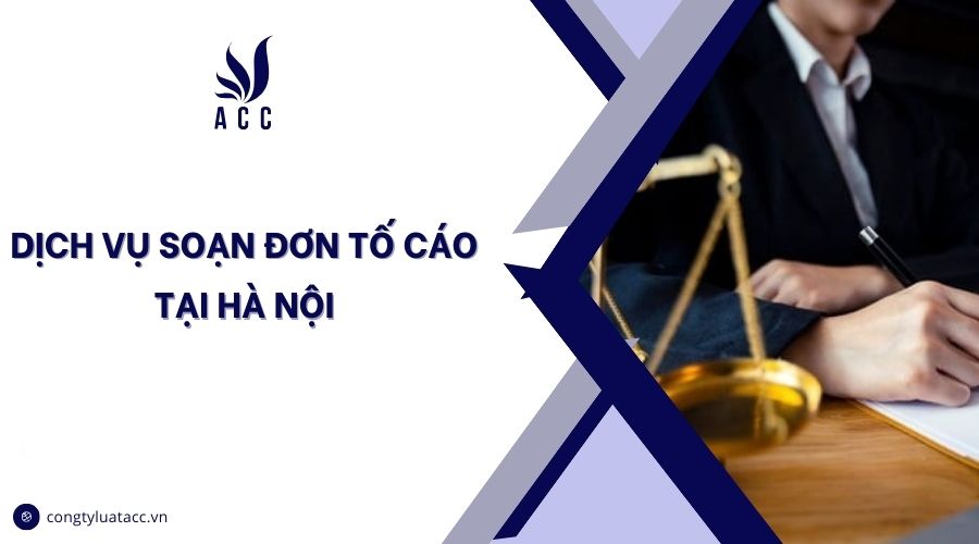 Dịch vụ soạn đơn tố cáo tại Hà Nội