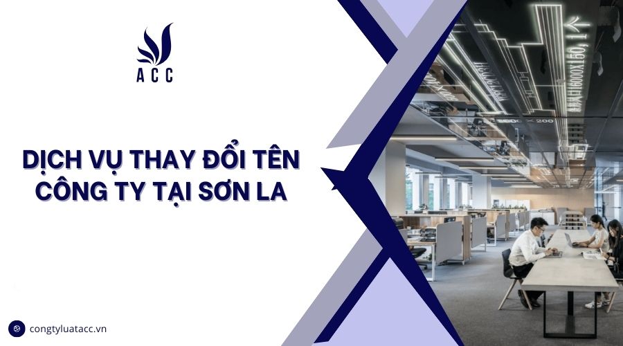 Dịch vụ thay đổi tên công ty tại Sơn La