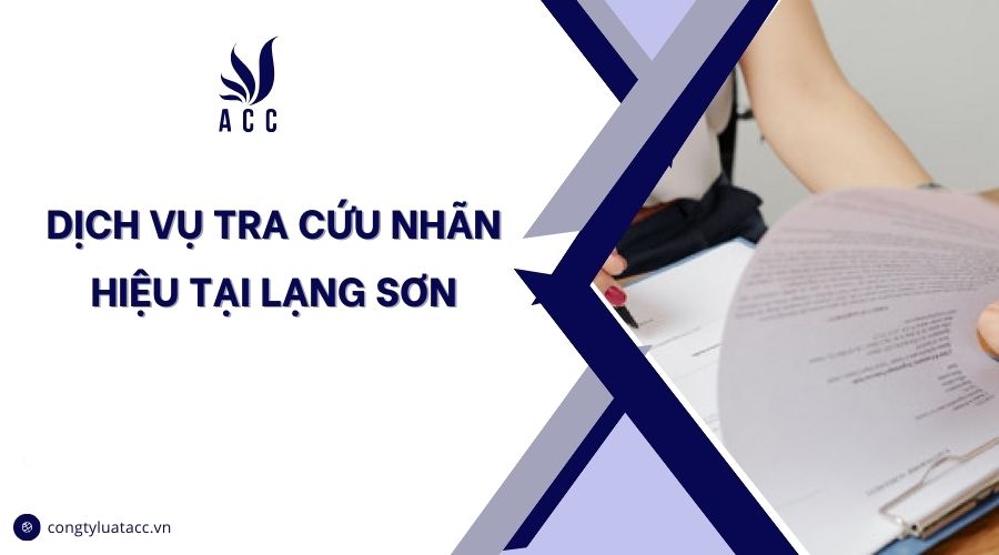 Dịch vụ tra cứu nhãn hiệu tại Lạng Sơn