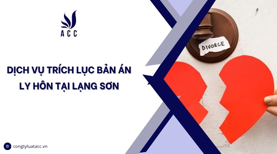 Dịch vụ trích lục bản án ly hôn tại Lạng Sơn