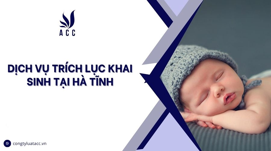 Dịch vụ trích lục khai sinh tại Hà Tĩnh
