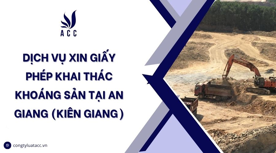 Dịch vụ xin giấy phép khai thác khoáng sản tại An Giang