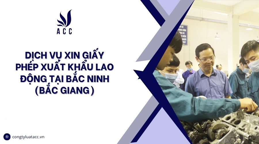 Dịch vụ xin giấy phép xuất khẩu lao động tại Bắc Ninh