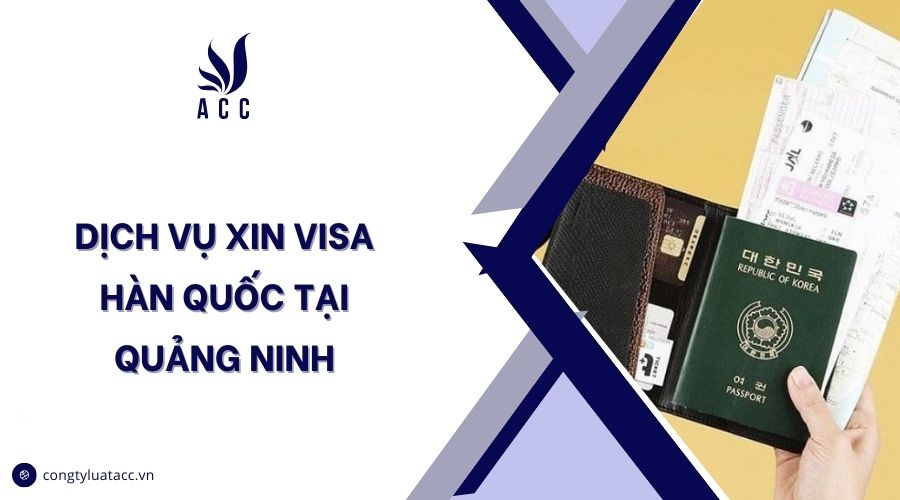 Dịch vụ xin visa Hàn Quốc tại Quảng Ninh
