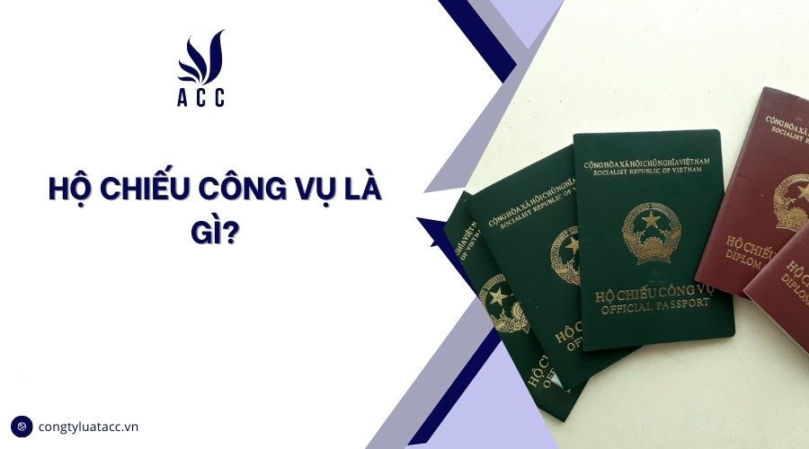 Hộ chiếu công vụ là gì?