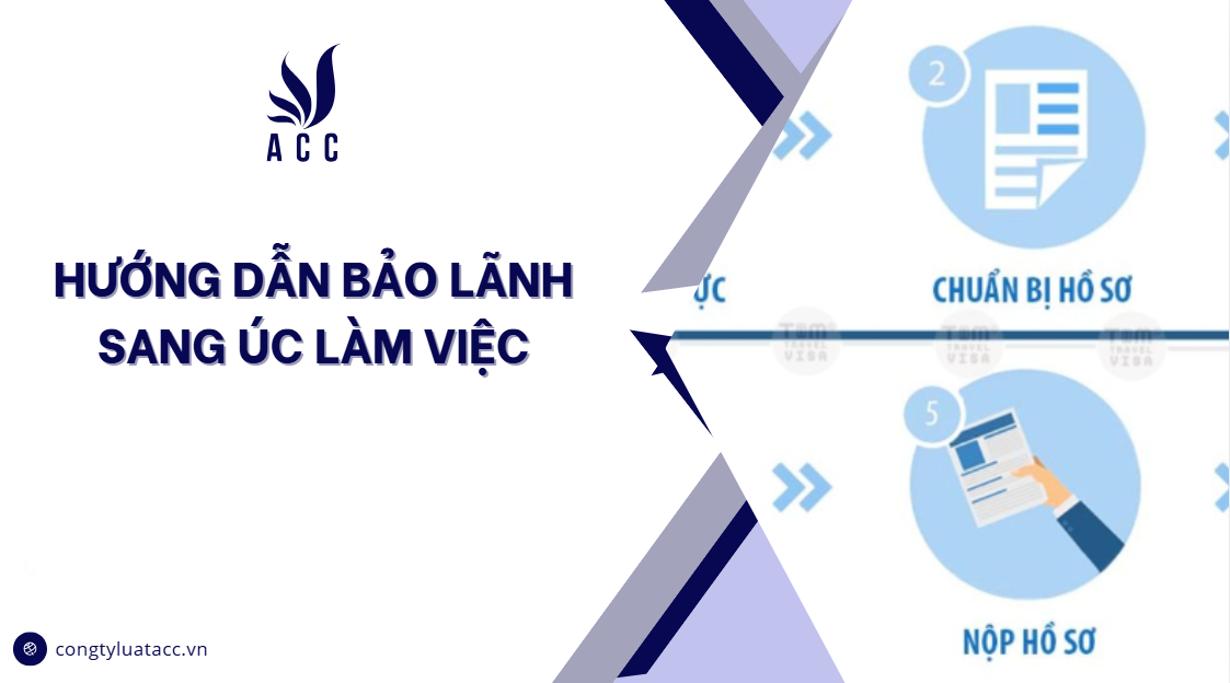 Hướng dẫn bảo lãnh sang Úc làm việc