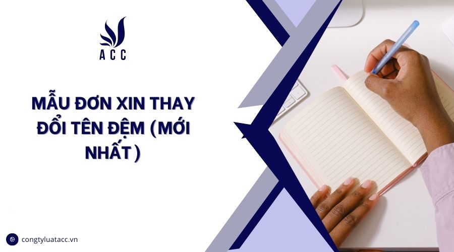 Mẫu đơn xin thay đổi tên đệm (mới nhất)
