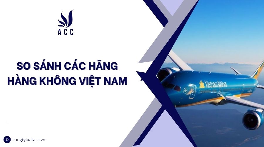 So sánh các hãng hàng không Việt Nam