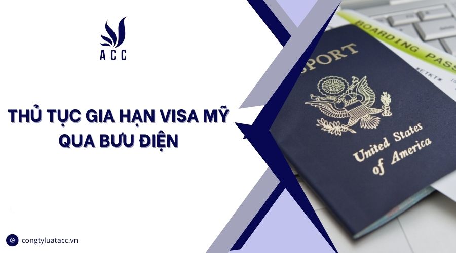 Thủ tục gia hạn visa Mỹ qua bưu điện