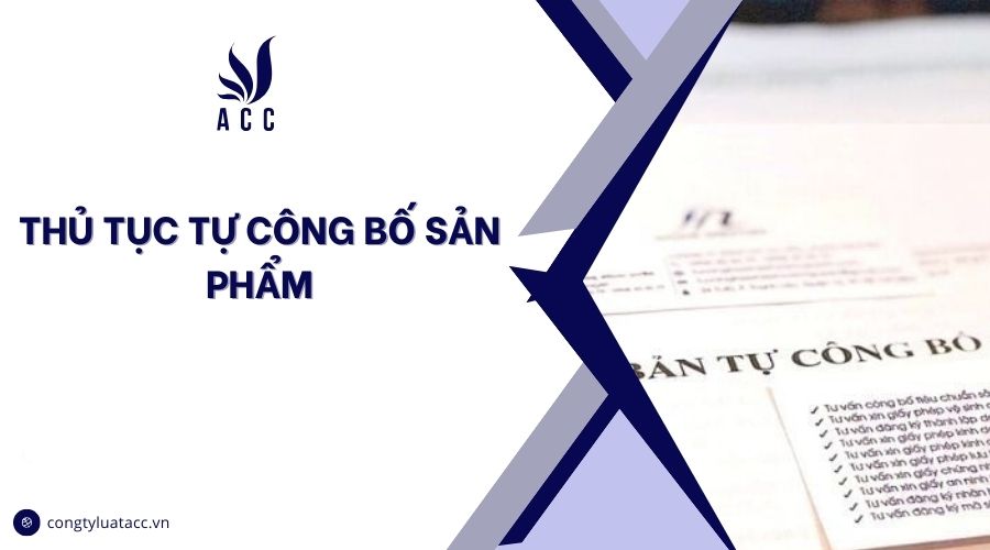 Thủ tục tự công bố sản phẩm
