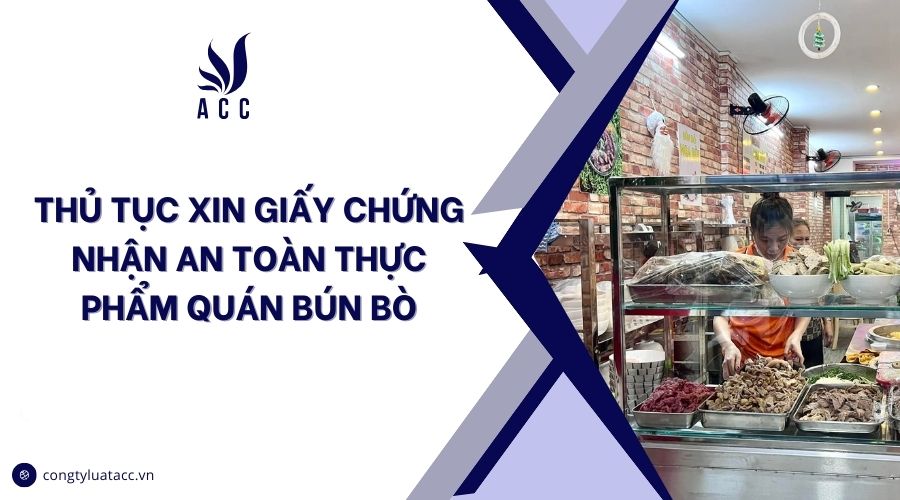 Thủ tục xin giấy chứng nhận an toàn thực phẩm quán bún bò