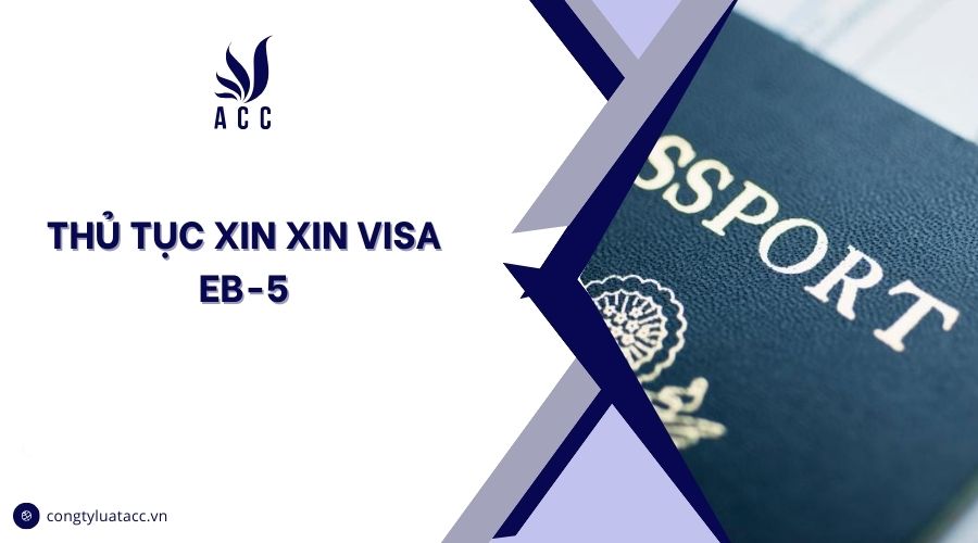 Thủ tục xin xin visa EB-5