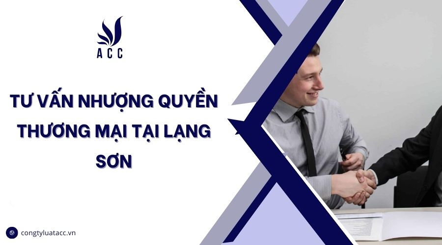 Tư vấn nhượng quyền thương mại tại Lạng Sơn