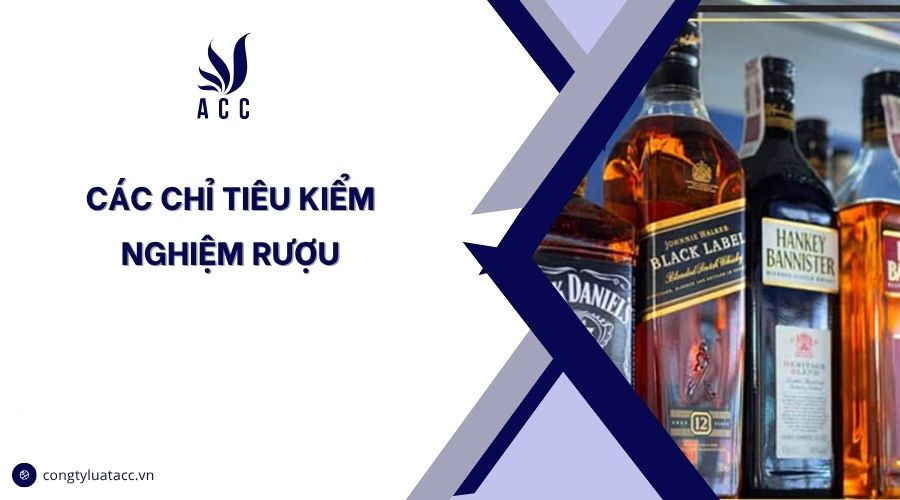 Các chỉ tiêu kiểm nghiệm rượu