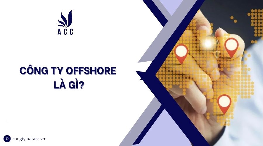 Công ty offshore là gì?