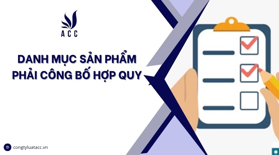 Danh mục sản phẩm phải công bố hợp quy