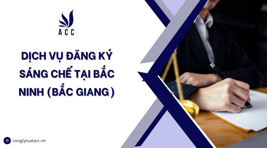 Dịch vụ đăng ký sáng chế tại Bắc Ninh (Bắc Giang)