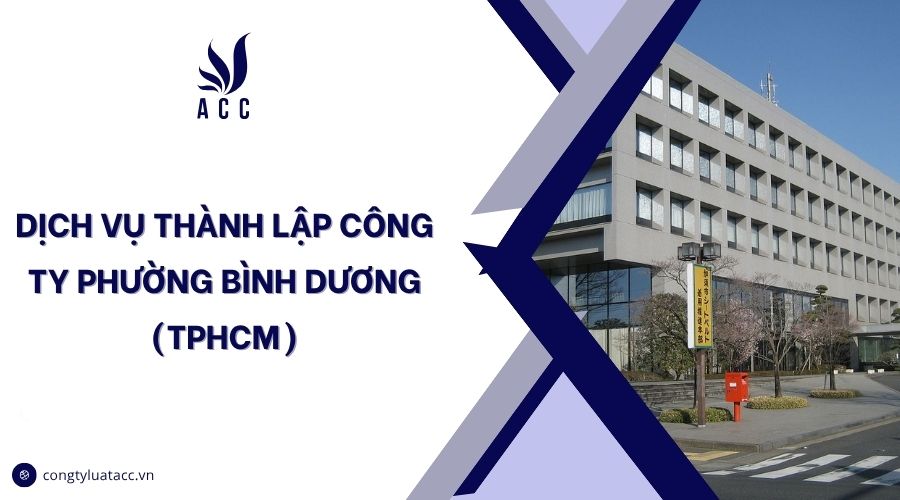Dịch vụ thành lập công ty Phường Bình Dương (TPHCM)