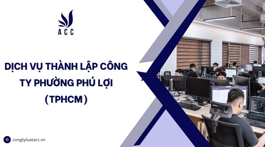 Dịch vụ thành lập công ty Phường Phú Lợi (TPHCM)