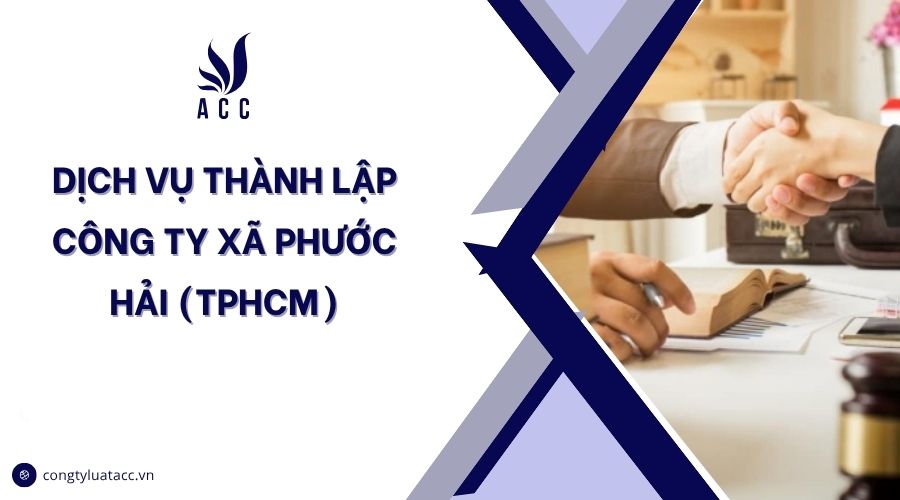 Dịch vụ thành lập công ty Xã Phước Hải (TPHCM)