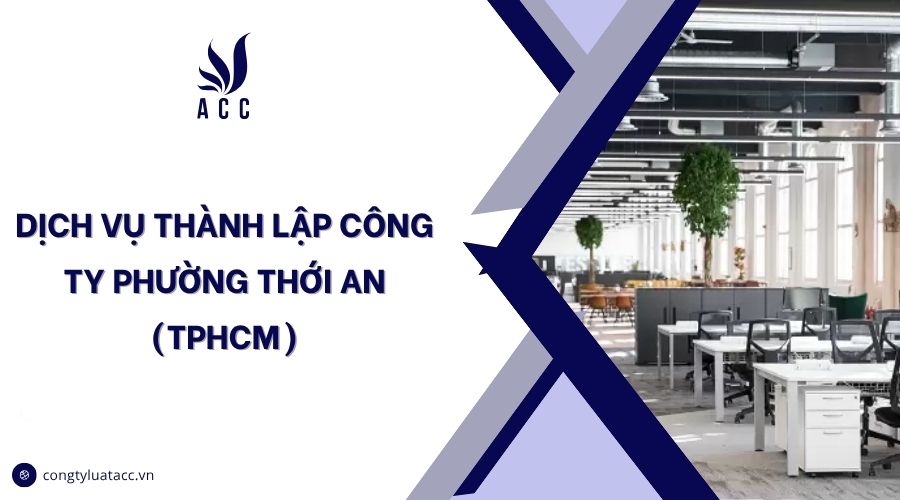 Dịch vụ thành lập công ty phường Thới An (TPHCM)
