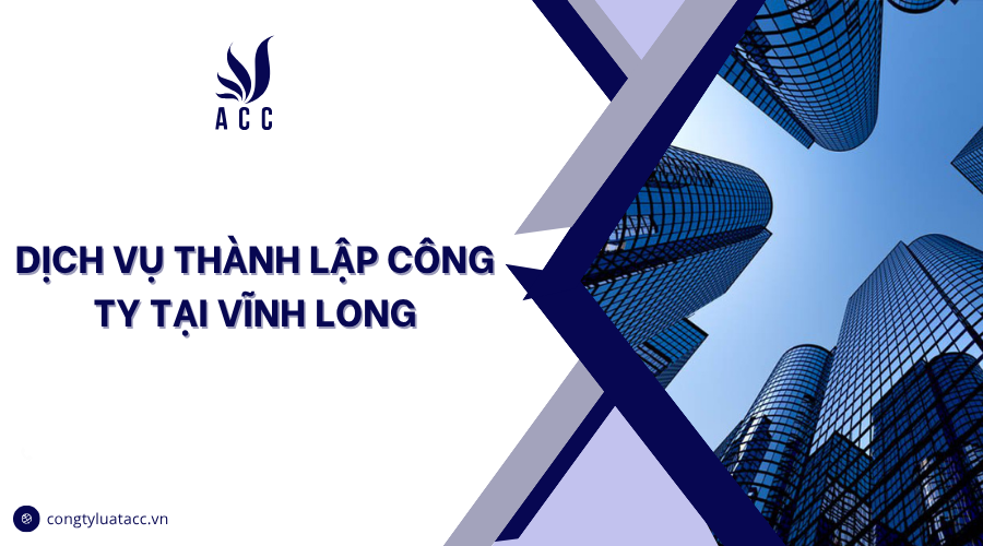 Dịch vụ thành lập công ty tại Vĩnh Long