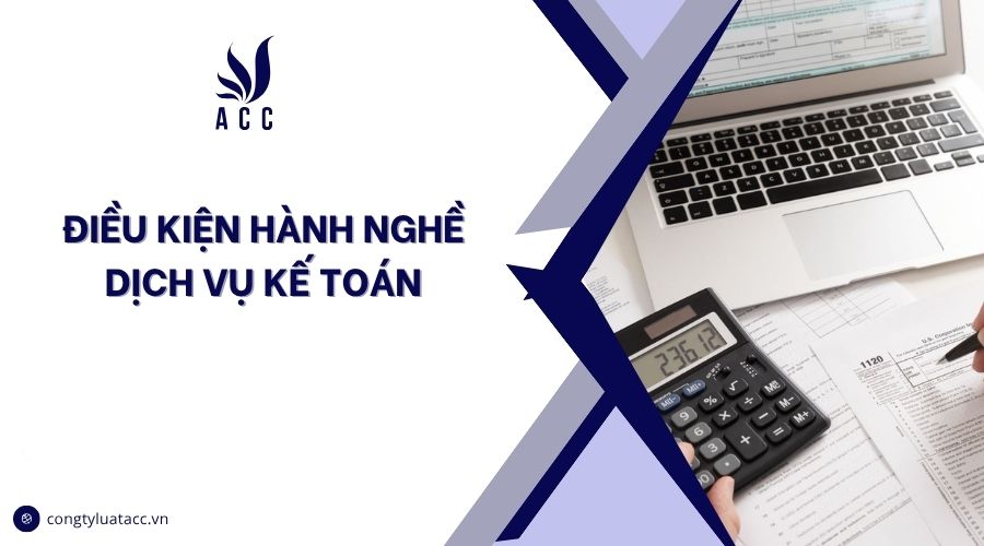 Điều kiện hành nghề dịch vụ kế toán
