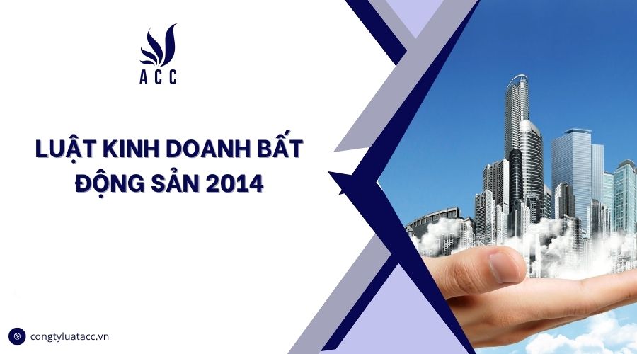 Luật kinh doanh bất động sản 2014
