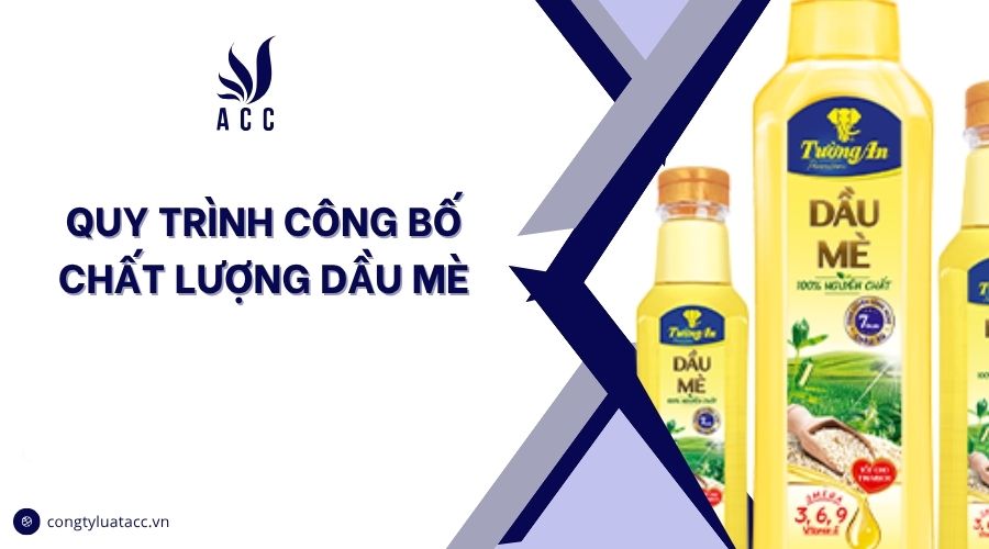 Quy trình công bố chất lượng dầu mè