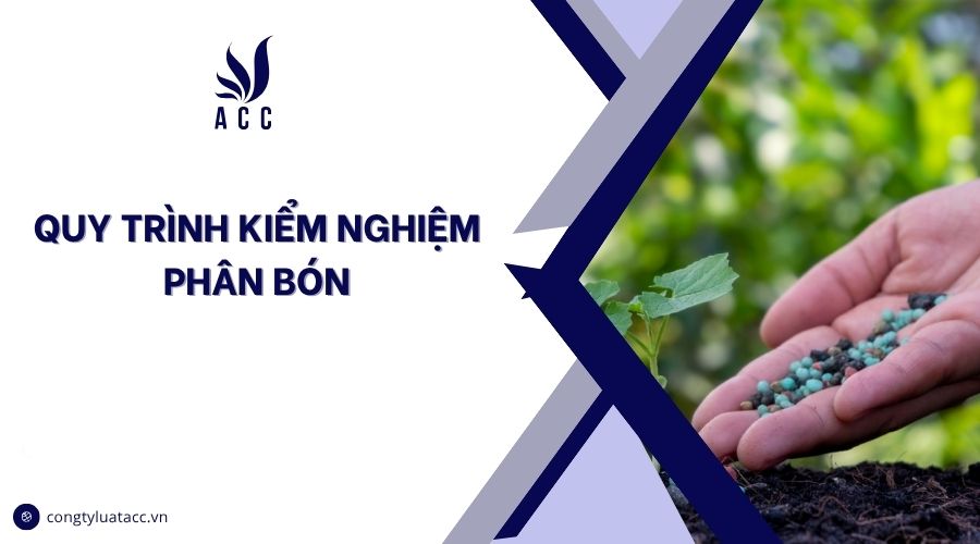 Quy trình kiểm nghiệm phân bón