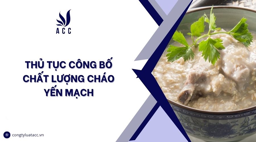 Thủ tục công bố chất lượng cháo yến mạch