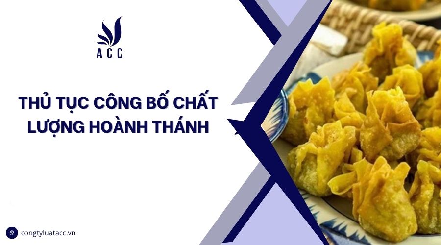 Thủ tục công bố chất lượng hoành thánh