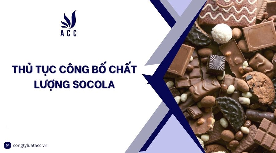Thủ tục công bố chất lượng socola