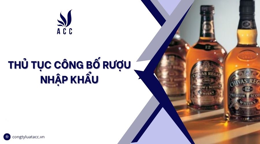 Thủ tục công bố rượu nhập khẩu