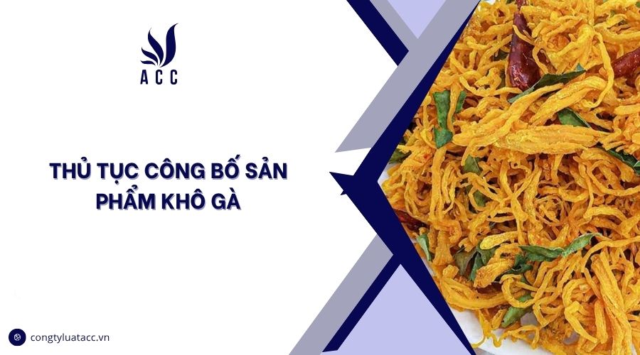 Thủ tục công bố sản phẩm khô gà