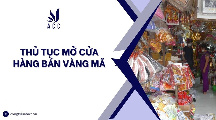 Thủ tục mở cửa hàng bán vàng mã