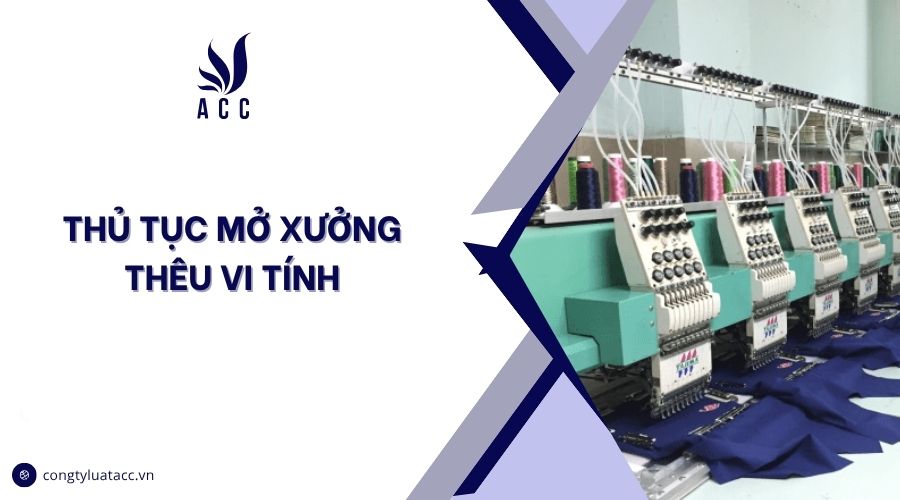 Thủ tục mở xưởng thêu vi tính