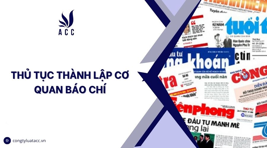 Thủ tục thành lập cơ quan báo chí
