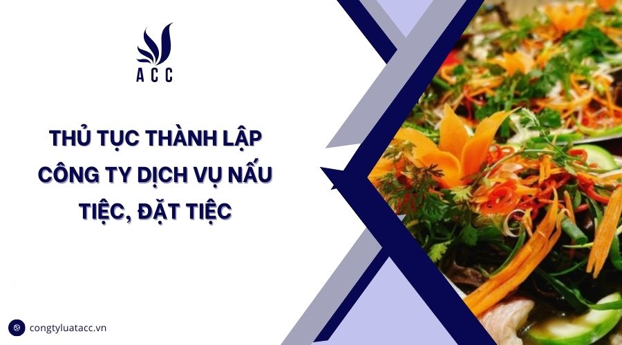Thủ tục thành lập công ty dịch vụ nấu tiệc, đặt tiệc