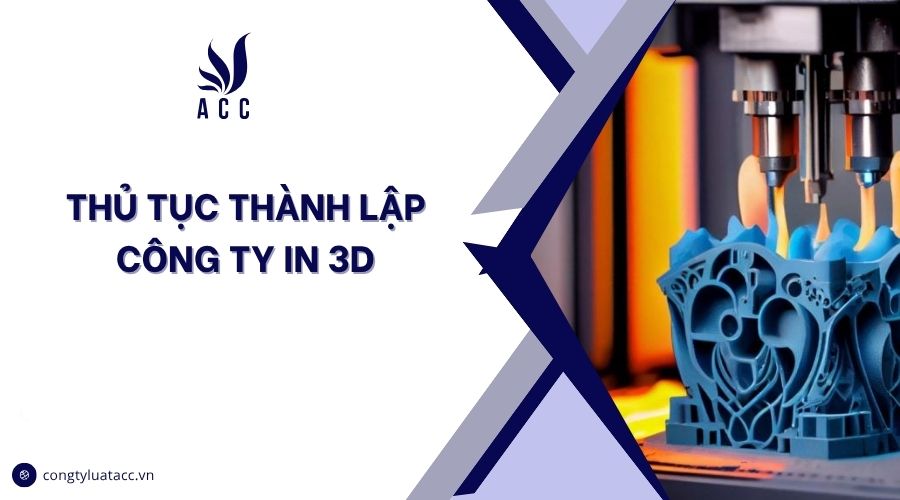 Thủ tục thành lập công ty in 3D