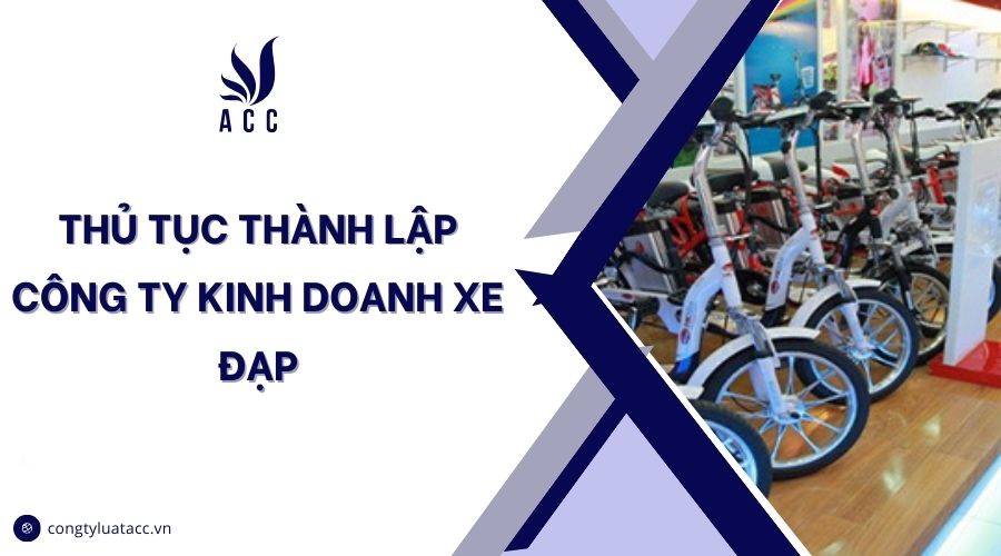 Thủ tục thành lập công ty kinh doanh xe đạp