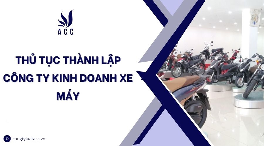 Thủ tục thành lập công ty kinh doanh xe máy