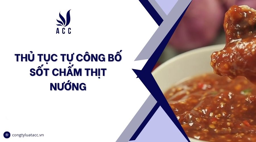 Thủ tục tự công bố sốt chấm thịt nướng