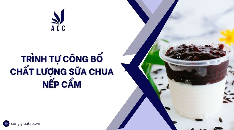 Trình tự công bố chất lượng sữa chua nếp cẩm