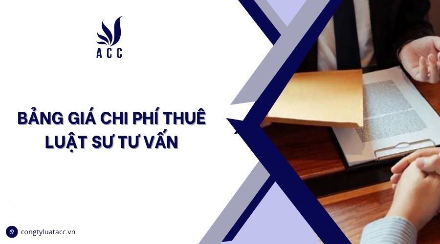 Bảng giá chi phí thuê luật sư tư vấn​