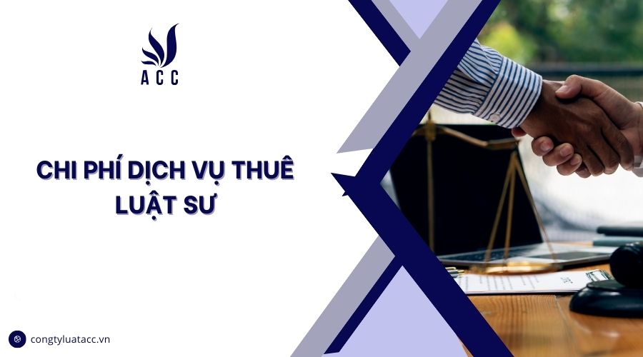 Chi phí dịch vụ thuê luật sư