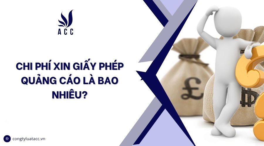 Chi phí xin giấy phép quảng cáo là bao nhiêu?