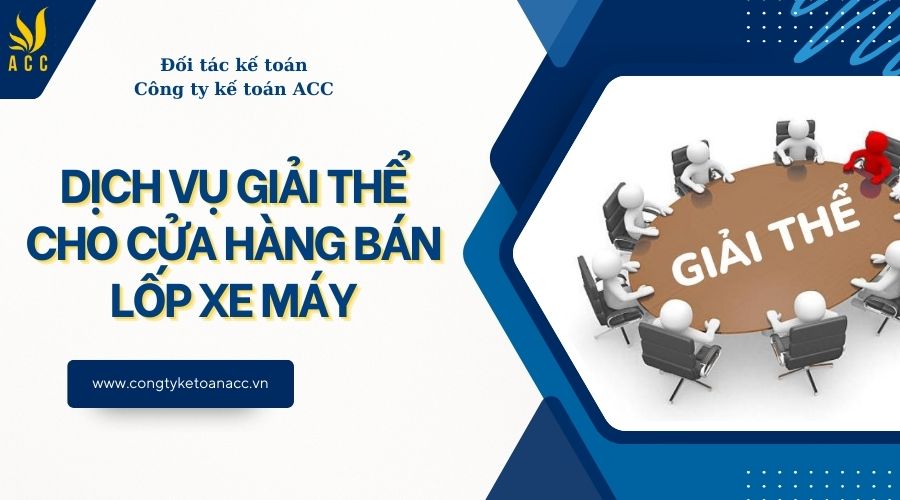 Dịch vụ giải thể cho cửa hàng bán lốp xe máy